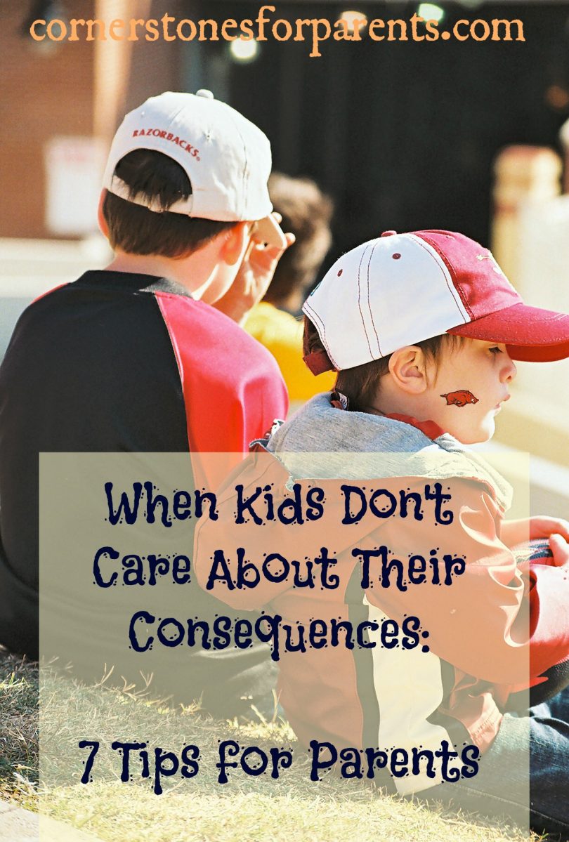 When Kids Don't Care About Consequences 7 Tips for