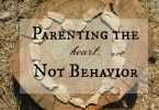 Parenting the heart, not behavior