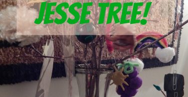 Celebrate the Advent Season with a Jesse Tree!